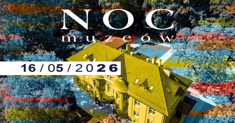 NOC MUZEÓW : MIKOŁÓW 16 MAJA 2026